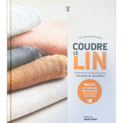 COUDRE LE LIN - VETEMENTS ET ACCESSOIRES NATURELS ET DURABLES