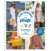 UNE JOURNEE A LA PLAGE - 15 MODELES A COUDRE POUR LES VACANCES