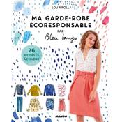 MA GARDE-ROBE ECORESPONSABLE - 26 MODELES A COUDRE