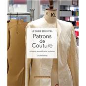 PATRONS DE COUTURE - LE GUIDE ESSENTIEL 