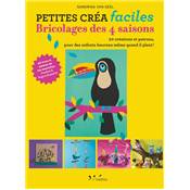 BRICOLAGE DES 4 SAISONS - PETITES CREA FACILES