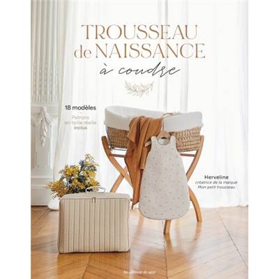 TROUSSEAU DE NAISSANCE A COUDRE - 18 MODELES