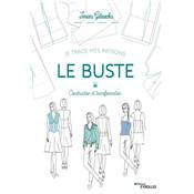 JE TRACE MES PATRONS -LE BUSTE - CONSTRUCTION & TRANSFORMATION 