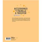 ACCESSOIRES POUR LA FAMILLE A TRICOTER - 26 MODELES POUR TOUS