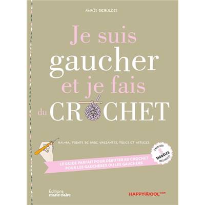 JE SUIS GAUCHER ET JE FAIS DU CROCHET