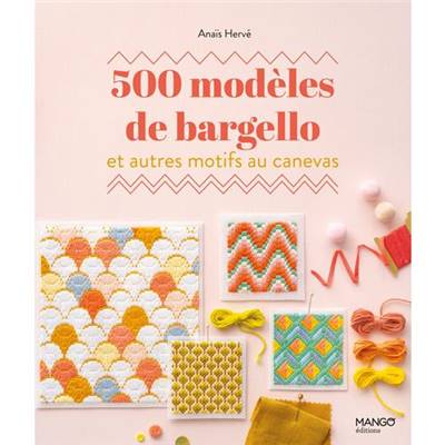 500 MODELES DE BARGELLO ET AUTRES MOTIFS AU CANEVAS