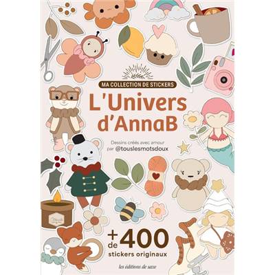 MA COLLECTION STICKERS - L'UNIVERS D'ANNA B. - + DE 400 STICKERS 