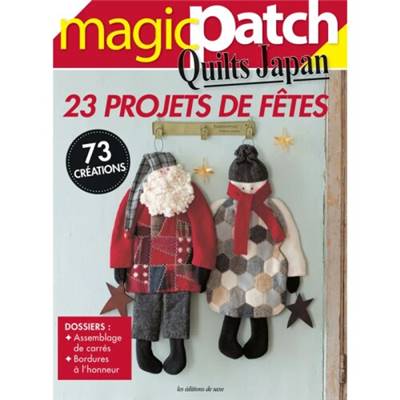 MAGIC PATCH QUILTS JAPAN N°36 - 23 PROJETS DE FETE - 73 CREATIONS