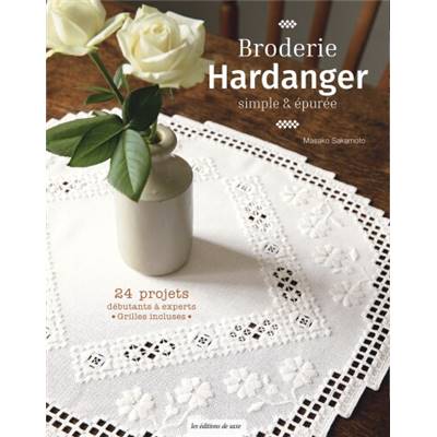 BRODERIE HARDANGER SIMPLE & EPUREE - 24 PROJETS