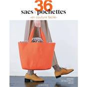 36 SACS & POCHETTES EN COUTURE FACILE