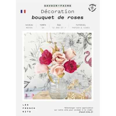 FRENCH KITS - ART FLORAL - DECORATION - BOUQUET DE ROSES