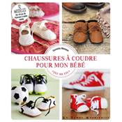 CHAUSSURES A COUDRE POUR MON BEBE - 12 PATRONS INCLUS