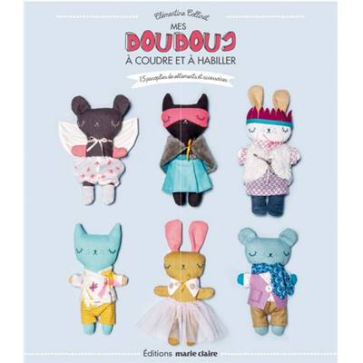 MES DOUDOUS A COUDRE ET A HABILLER - jusqu'à épuisement