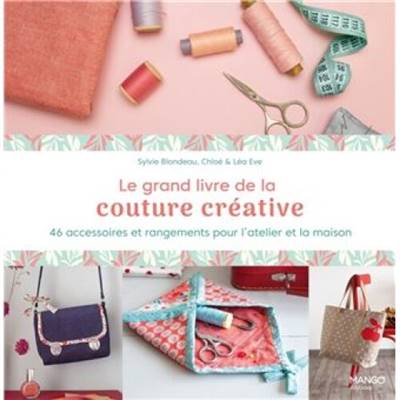 LE GRAND LIVRE DE LA COUTURE CREATIVE