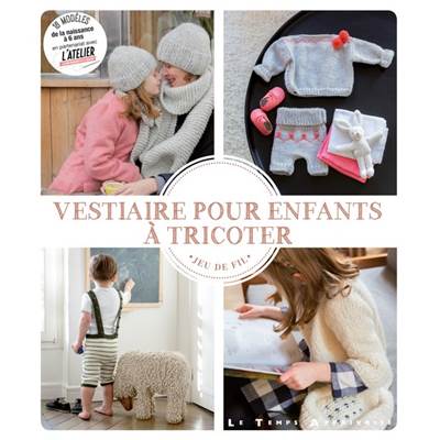 LE VESTIAIRE POUR ENFANTS A TRICOTER