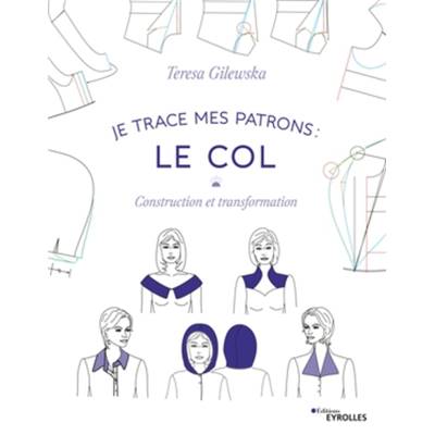 JE TRACE MES PATRONS - LE COL - CONSTRUCTION TRANSFORMATION