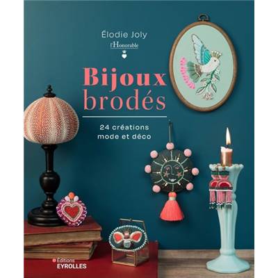 BIJOUX BRODES - 20 CREATIONS MODE ET DECO