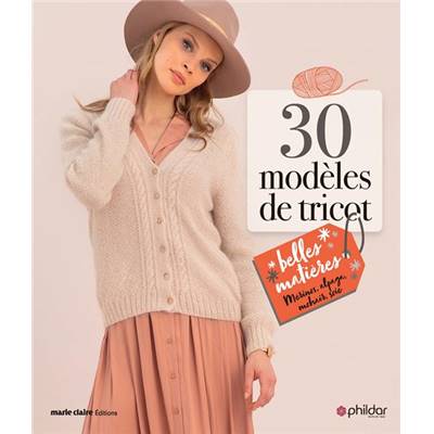 30 MODELES DE TRICOT - BELLES MATIERES - MERINOS ALPAGA MOHAIR SOIE