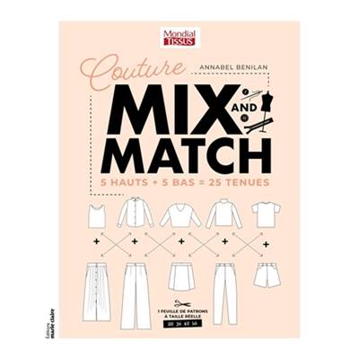 COUTURE MIX AND MATCH - 5 HAUTS  5 BAS : 25 TENUES