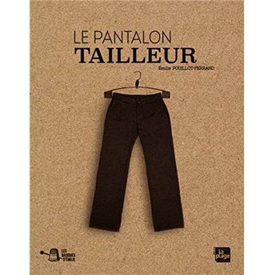 LE PANTALON TAILLEUR - jusqu'à épuisement