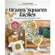 GRANNY SQUARES FACILES - 10 CARRES A DECLINER A L'INFINI