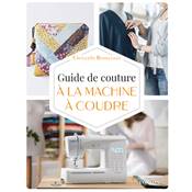 GUIDE DE COUTURE A LA MACHINE A COUDRE 