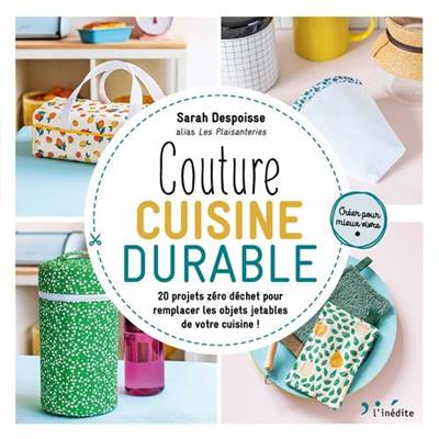 COUTURE CUISINE DURABLE - 20 PROJETS ZERO DECHET 