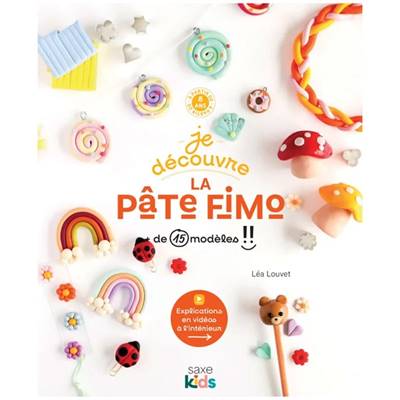 JE DECOUVRE LA PATE FIMO !! + DE 15 MODELES