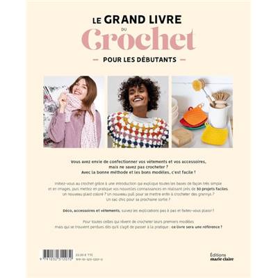 LE GRAND LIVRE DU CROCHET POUR LES DEBUTANTS - 30 PROJETS