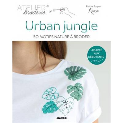 URBAN JUNGLE - 50 MOTIFS NATURE A BRODER 