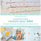 LE GRAND LIVRE DE LA COUTURE POUR BEBE - 50 MODELES NAISSANCE A 3 ANS