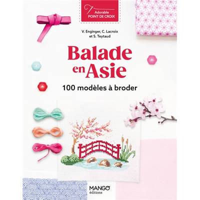 BALADE EN ASIE - 100 MODELES A BRODER