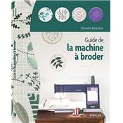 GUIDE DE LA MACHINE A BRODER - C BENEYTOUT 