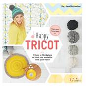 HAPPY TRICOT - 10 TUTOS ET 10 CREATIONS EN TRICOT 