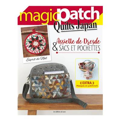 MAGIC PATCH QUILTS JAPAN N°30 -ASSIETTE DE DRESDE & SACS ET POCHETTES