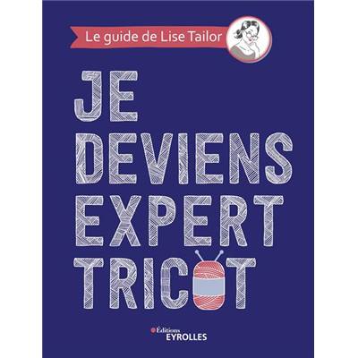 JE DEVIENS EXPERT TRICOT 