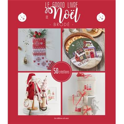 LE GRAND LIVRE DE NOEL BRODE - 50 CREATIONS