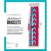 LA FABRIQUE A BRACELETS - 30 PROJETS POUR CREER 30 BRACELETS