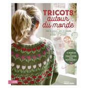 TRICOTS AUTOUR DU MONDE - 15 MODELES A TRICOTER POUR VOYAGER