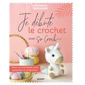 ATELIER CROCHET - JE DEBUTE LE CROCHET AVEC SO CROCH' 