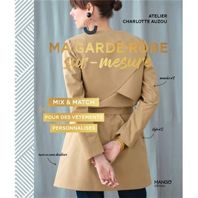 MA GARDE-ROBE SUR-MESURE MIX & MATCH POUR DES VETEMENTS PERSONNALISES