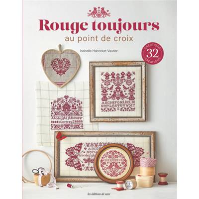 ROUGE TOUJOURS AU POINT DE CROIX - 32 CREATIONS