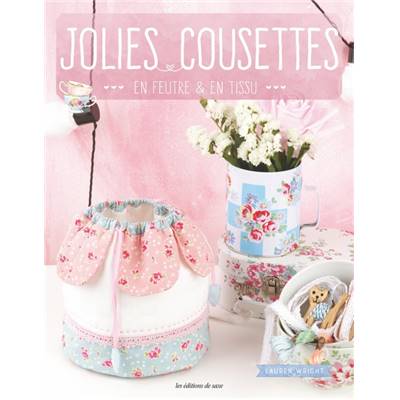 JOLIES COUSETTES EN FEUTRE & EN TISSU