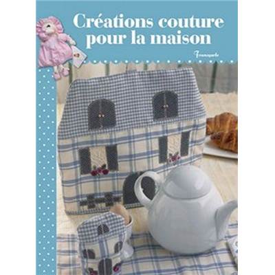 CREATIONS COUTURE POUR LA MAISON - PROMOTION