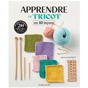 APPRENDRE LE TRICOT EN 10 LECONS