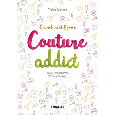 CARNET CREATIF POUR COUTURE ADDICT