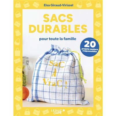 SACS DURABLES POUR TOUTE LA FAMILLE - 20 PROJETS COUTURE RESPONSABLES