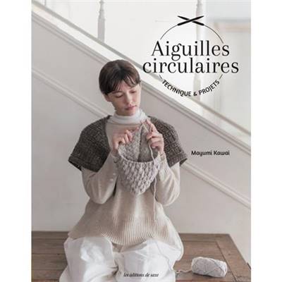 AIGUILLES CIRCULAIRES - TECHNIQUES & PROJETS