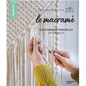 LE MACRAME - LES TECHNIQUES ESSENTIELLES EN 8 MODELES