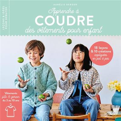 APPRENDRE A COUDRE DES VETEMENTS POUR ENFANT